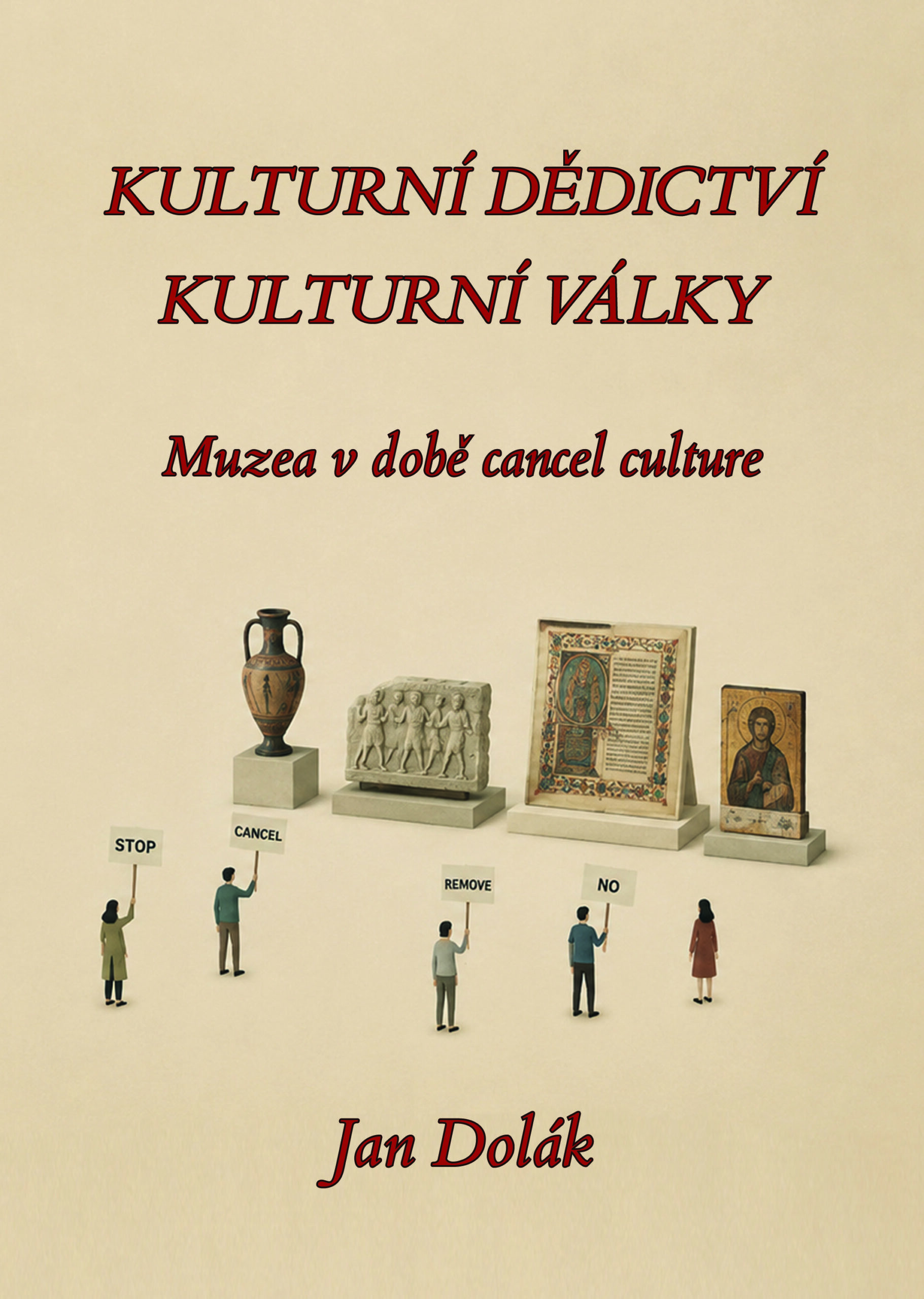 Kulturní dědictví - kulturní války. Muzea v době cancel culture.